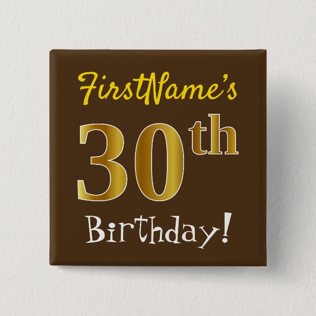 Brown, Faux Gold 30th Birthday, With Custom Name 15 Cm Square Badge (Front)