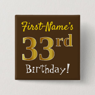 Brown, Faux Gold 33rd Birthday, With Custom Name 15 Cm Square Badge