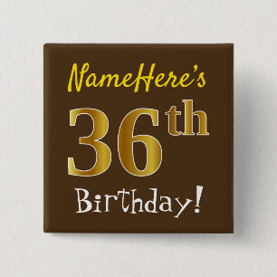 Brown, Faux Gold 36th Birthday, With Custom Name 15 Cm Square Badge