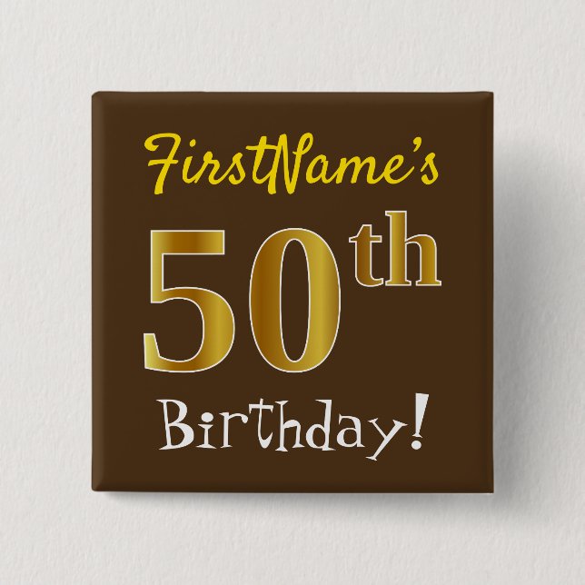 Brown, Faux Gold 50th Birthday, With Custom Name 15 Cm Square Badge (Front)