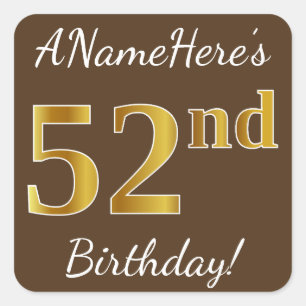 Brown, Faux Gold 52nd Birthday + Custom Name Square Sticker
