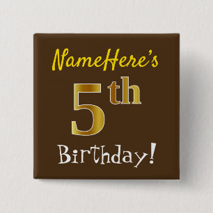 Brown, Faux Gold 5th Birthday, With Custom Name 15 Cm Square Badge