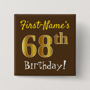 Brown, Faux Gold 68th Birthday, With Custom Name 15 Cm Square Badge