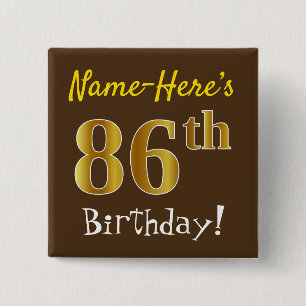 Brown, Faux Gold 86th Birthday, With Custom Name 15 Cm Square Badge
