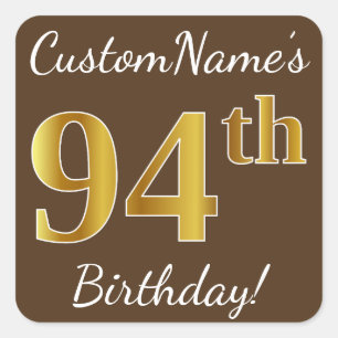 Brown, Faux Gold 94th Birthday + Custom Name Square Sticker