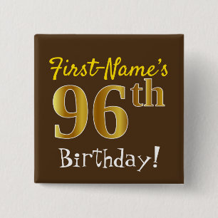 Brown, Faux Gold 96th Birthday, With Custom Name 15 Cm Square Badge