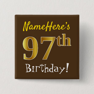 Brown, Faux Gold 97th Birthday, With Custom Name 15 Cm Square Badge