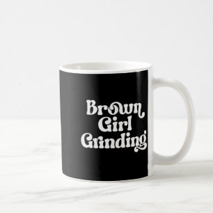 Brown Girl Grinding - Woman Entrepreneur - Black Coffee Mug