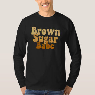 Brown Melanin Sugar Women Babe Black History Pride T-Shirt