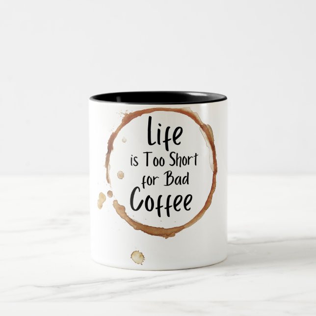 Brown Modern Life Is Too Short For Bad Coffee Mug (Center)