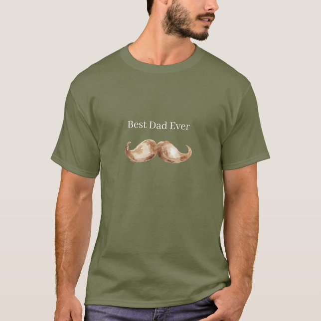 Brown Moustache Best Dad Ever T-Shirt (Front)