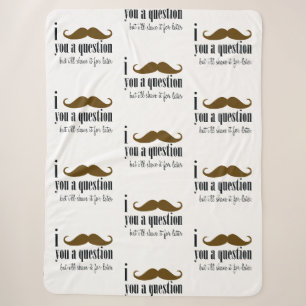 Brown Moustache You A Question Fun Humour Sherpa Blanket