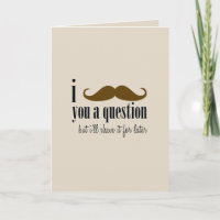 Brown Moustache You A Question Humour Father's Day