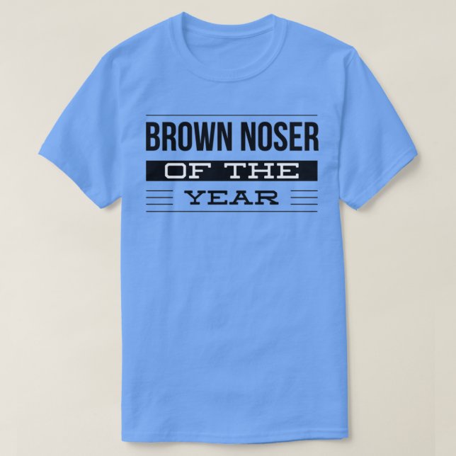 Brown Noser of the Year Award  T-Shirt (Design Front)