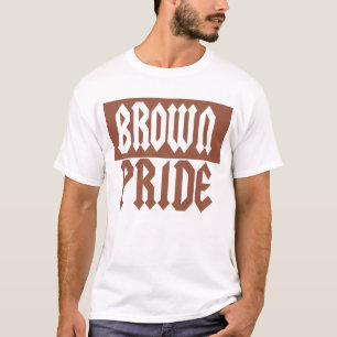 Brown Pride-- T-Shirts