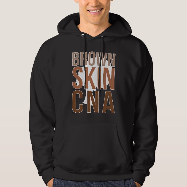 Brown Skin CNA Black CNA Melanin Certified Nursing Hoodie (Front)