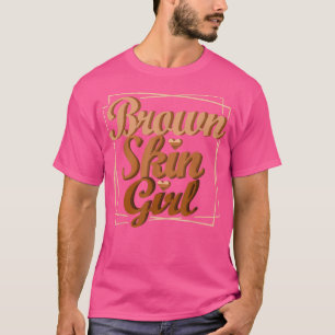 Brown Skin Girl Black Melanin Queen Magic Juneteen T-Shirt
