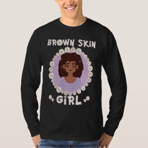 Brown skin girl, skin like pearls, Black Girls mat T-Shirt