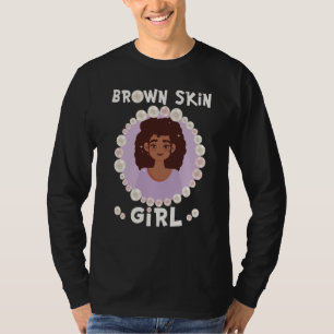 Brown skin girl skin like pearls Black Girls match T-Shirt