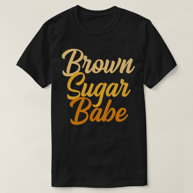 Brown Sugar Babe1  T-Shirt (Design Front)