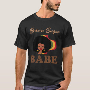 Brown Sugar Babe 4 T-Shirt