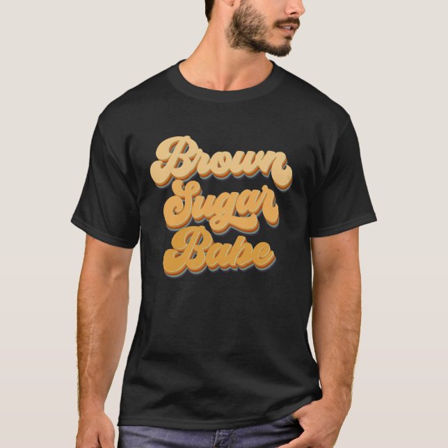 Brown Sugar Babe African American Melanin Black Wo T-Shirt (Front)