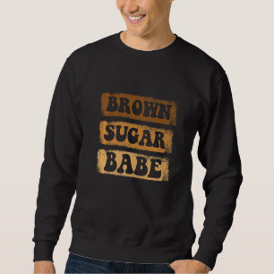 Brown Sugar Babe Afro Queen Black Women Pride Mela Sweatshirt