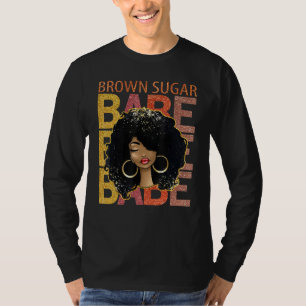 Brown Sugar Babe Afro Queen Black Women Pride Mela T-Shirt