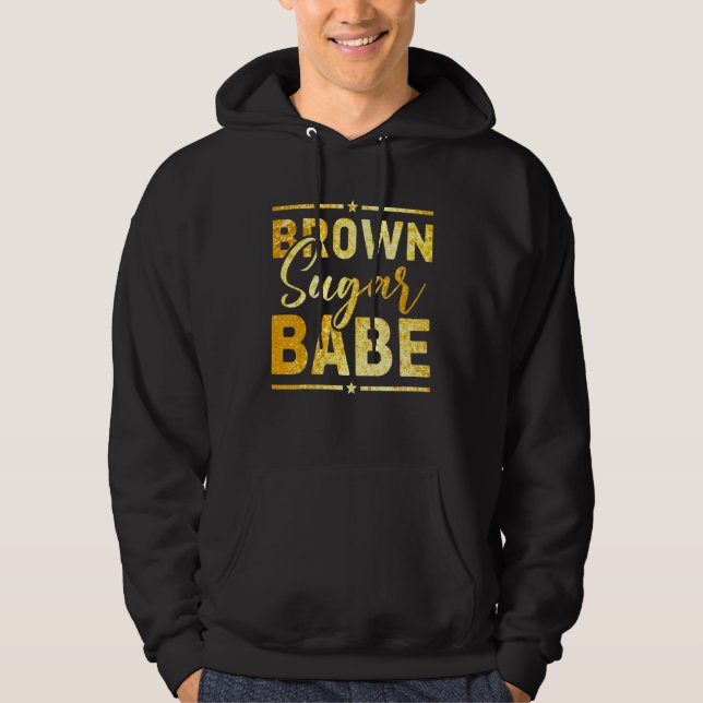 Brown Sugar Babe Black Pride Idea Black History Hoodie (Front)