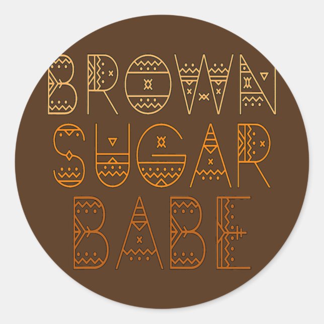 Brown Sugar Babe Melanin Girl Women  Classic Round Sticker (Front)