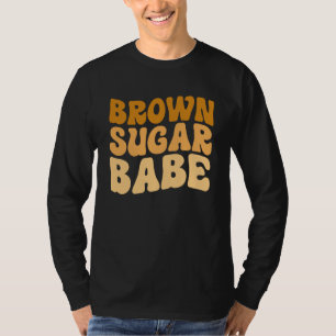 Brown Sugar Babe Proud Black Women African Pride T-Shirt
