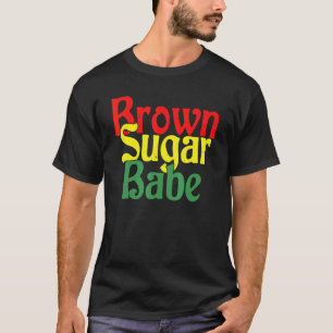 Brown Sugar Babe Proud Black Women African Pride T-Shirt