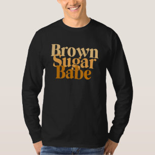 Brown Sugar Babe Proud Black Women  African Pride T-Shirt