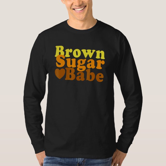 Brown Sugar Babe Proud Black Women Mum African Pri T-Shirt (Front)
