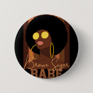 Brown Sugar Be Proud African American Black Women  6 Cm Round Badge