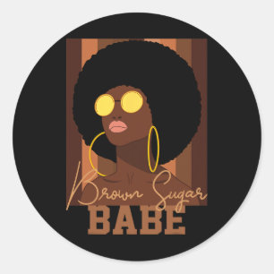 Brown Sugar Be Proud African American Black Women Classic Round Sticker