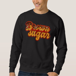 Brown Sugar Black Pride Dripping Melanin Sweatshirt