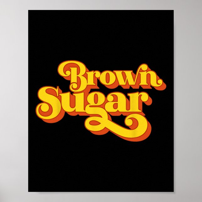 Brown Sugar! Gift For Black Women  Poster (Front)