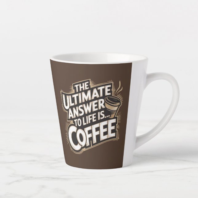 Brown The Ultimate Answer is Coffee Latte Mug (Right)