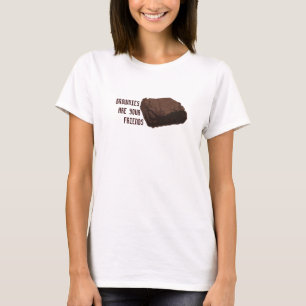 Brownies are Your Friends T-Shirt