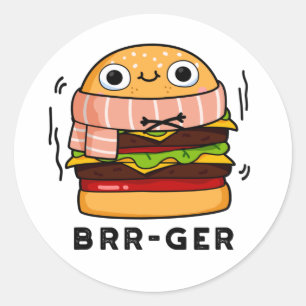 Brr-ger Funny Freezing Burger Pun  Classic Round Sticker