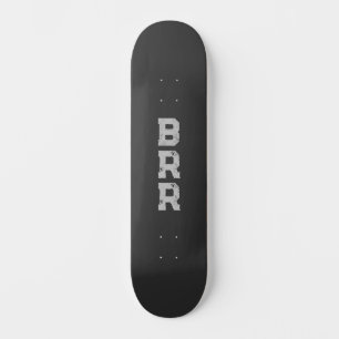 BRR Logo Grey Lettering Black Background Skateboard