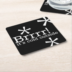 Brrr It's Cold Outside Winter Drink Coaster