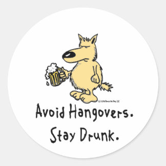 Bruce the Dog - Avoid Hangovers Classic Round Sticker