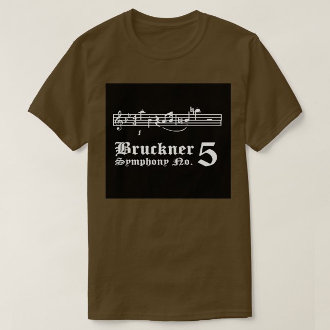 Bruckner Symphony No T-Shirt (Design Front)
