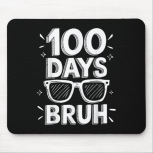 Bruh 100 Days Funny 100th Day Of School Sungles Bo Mouse Pad