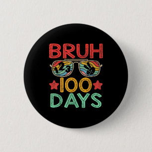 Bruh 100 Days Of School 100th Day Of School Retro  6 Cm Round Badge