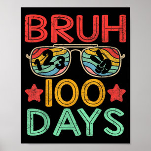 Bruh 100 Days Of School 100th Day Of School Retro  Poster