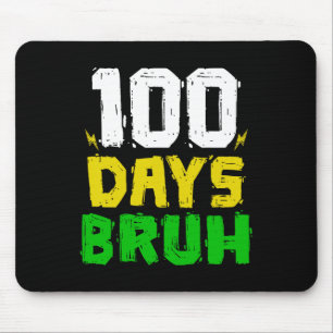 Bruh 100 Days Of School 100th Day Of School Sungle Mouse Pad