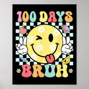 Bruh 100 Days Of School Funny Smile Face 100th Day Poster